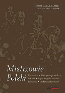 "Mistrzowie Polski" Piotr Dzięciołowski
