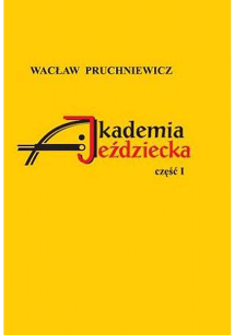 "Akademia Jeździecka" Wacław Pruchniewicz
